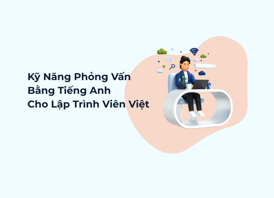 Kỹ Năng Phỏng Vấn Bằng Tiếng Anh Cho Lập Trình Viên Việt itworks.asia