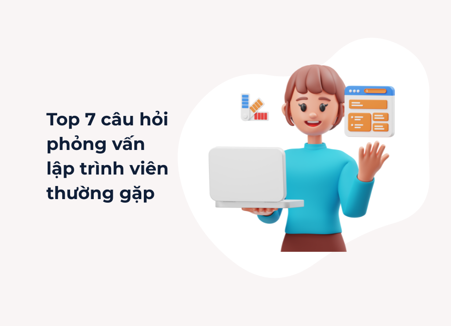 Top 7 câu hỏi phỏng vấn lập trình viên thường gặp itworks.asia