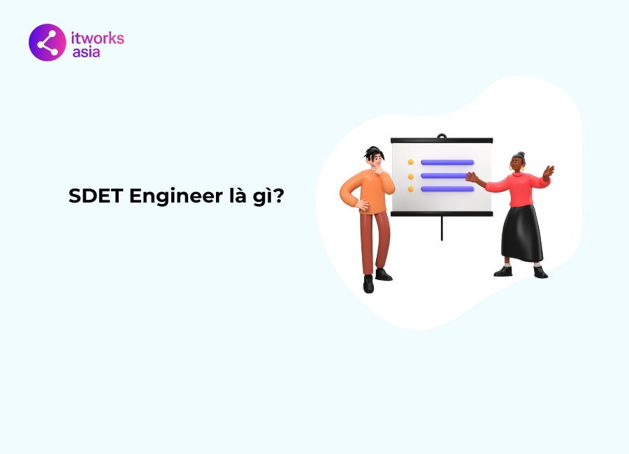 SDET Engineer là gì itworks.asia