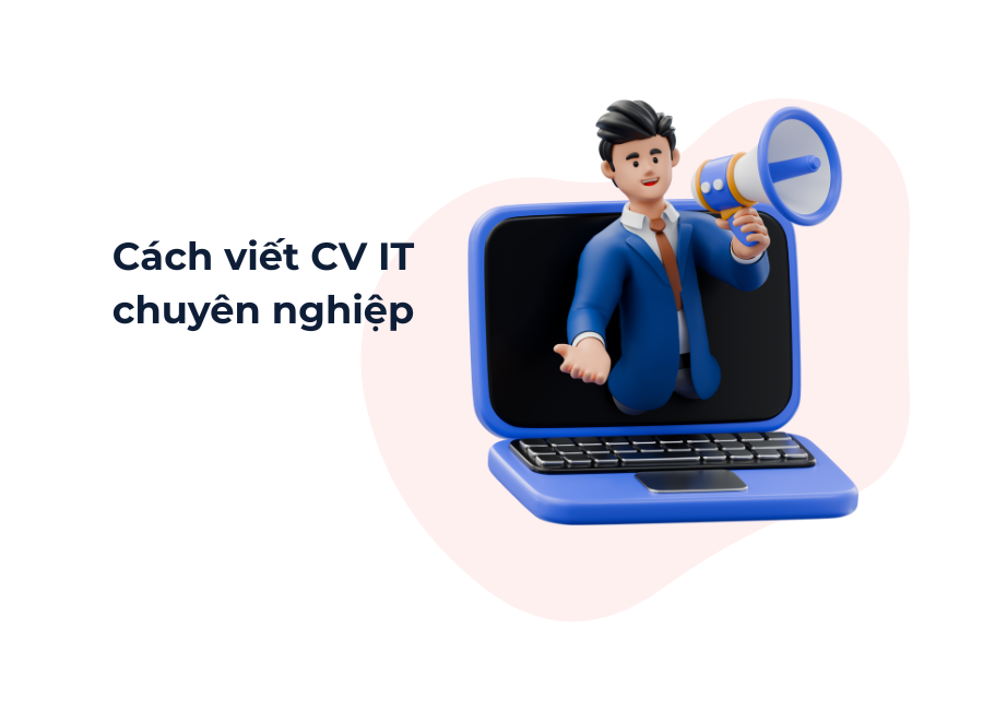 Cách viết CV IT chuyên nghiệp itworks.asia