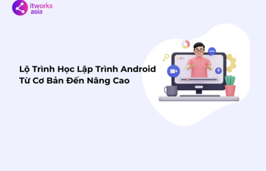 Lộ Trình Học Lập Trình Android tworks.asia