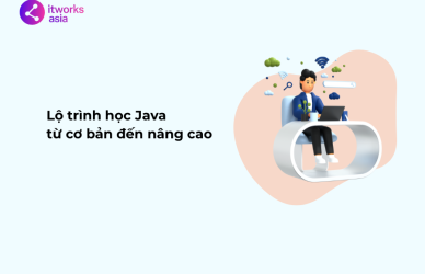 Lộ trình học Java từ cơ bản đến nâng cao itworks.asia