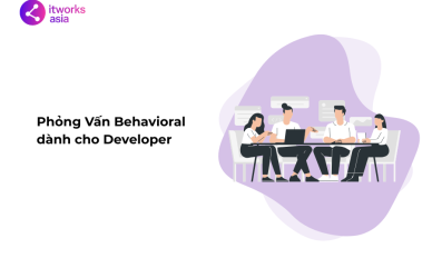 Phỏng Vấn Behavioral dành cho Developer itworks.asia
