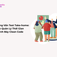Phỏng Vấn Test Take-home Cách Quản Lý Thời Gian & Trình Bày Clean Code itworks.asia