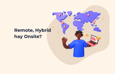 Remote, Hybrid hay Onsite itworks.asia